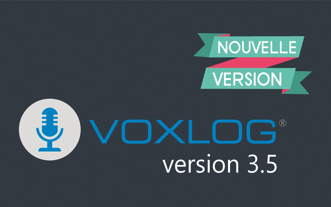 Nouvelle version Voxlog 3.5